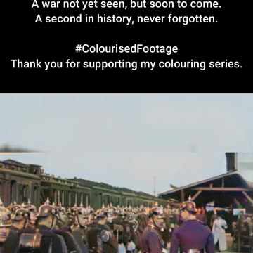 Eyes on the Camera Soldiers Filmed 1914 #ColourisedHistory