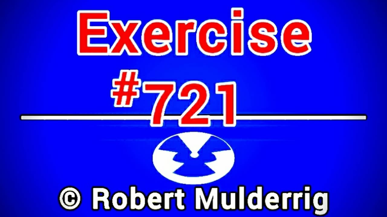 Exercise #721 © Robert Mulderrig