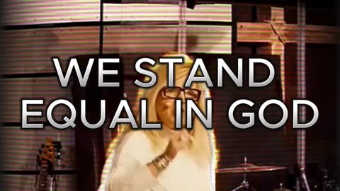 We Stand Equal in God