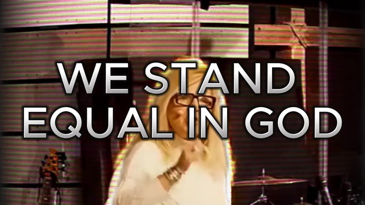 We Stand Equal in God