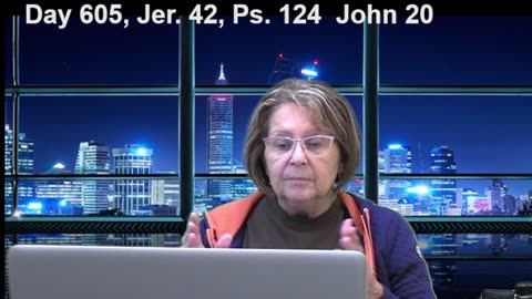 Daily Bible Reading Day 605 Jer. 42 Ps. 124, John 20