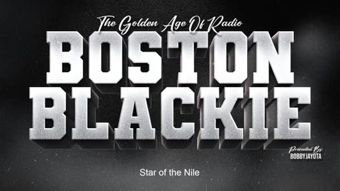 Boston Blackie - Star Of The Nile