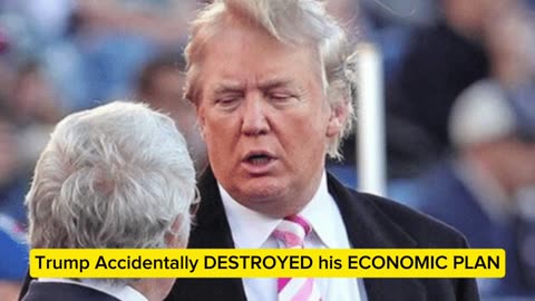 Trump Accidentally DESTROYED his ECONOMIC PLAN
