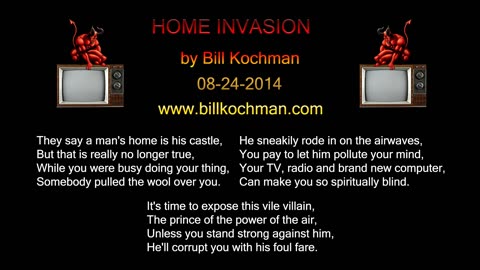 HOME INVASION -- an original song by Bill Kochman.