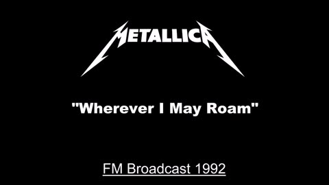 Metallica - Wherever I May Roam (Live in Den Bosch, Netherlands December 7, 1992) Soundboard