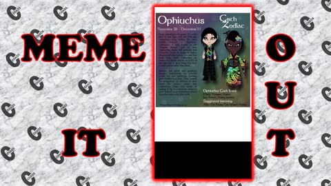 Meme It Out Season 4 Ep13 Ophiuchus