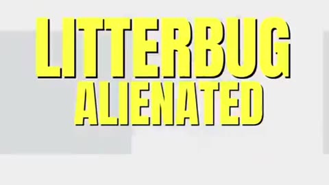 LITTERBUG - ALIENATED
