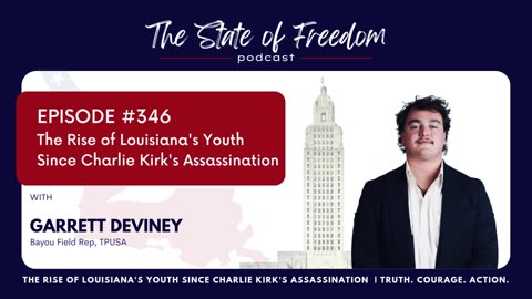 #346 The Rise of Louisiana's Youth Since Charlie Kirk's Assassination