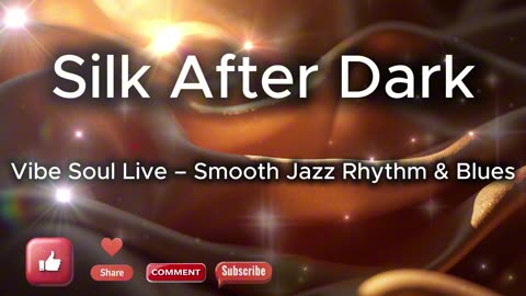 Silk After Dark | Smooth Jazz, Warm Rhodes & Midnight Soul | Vibe Soul Live