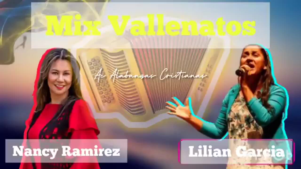 Nancy Ramirez & Lilian Garcia Mix Vallenatos Exitos Musica Cristiana.