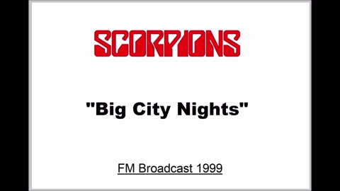 Scorpions - Big City Nights (Live in San Bernardino, California 1999) FM Broadcast