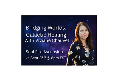 “Arcturian Light & Human Awakening: A Conversation with Viviane Chauvet”