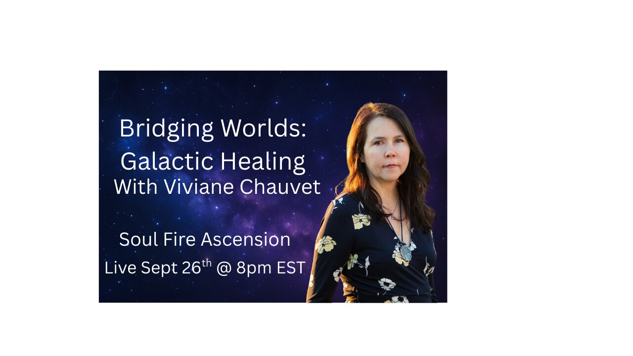 “Arcturian Light & Human Awakening: A Conversation with Viviane Chauvet”