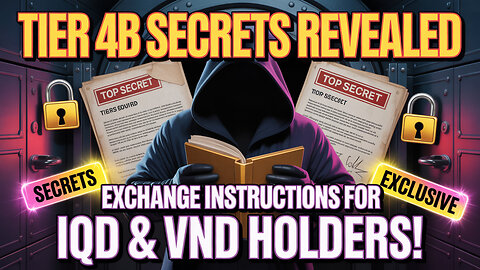 Tier 4B Secrets Revealed – Exchange Instructions for IQD & VND Holders! 💥 Today's Iraqi Dinar News!