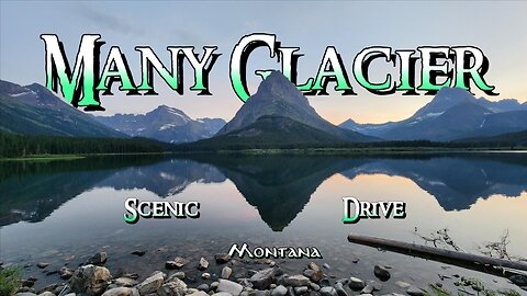 Many Glacier Scenic Drive 4K | Stunning Summer Drive in Glacier National Park