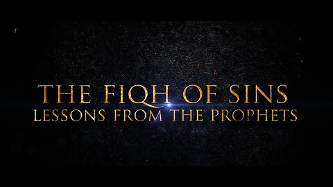 #NEW | Fiqh of Sins: Lessons from Prophet Musa & Yunus (عليهم الصلاة والسلام) | Shaykh Ahmad Jibril