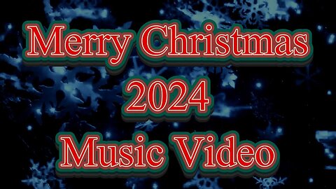 Christmas Music Video 2024