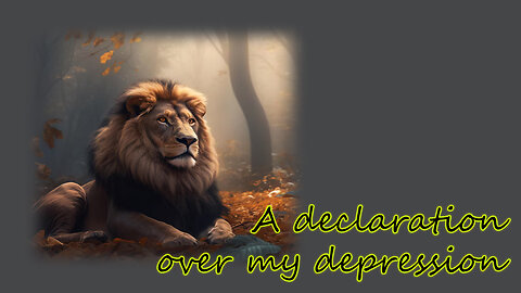 A declaration over my depression