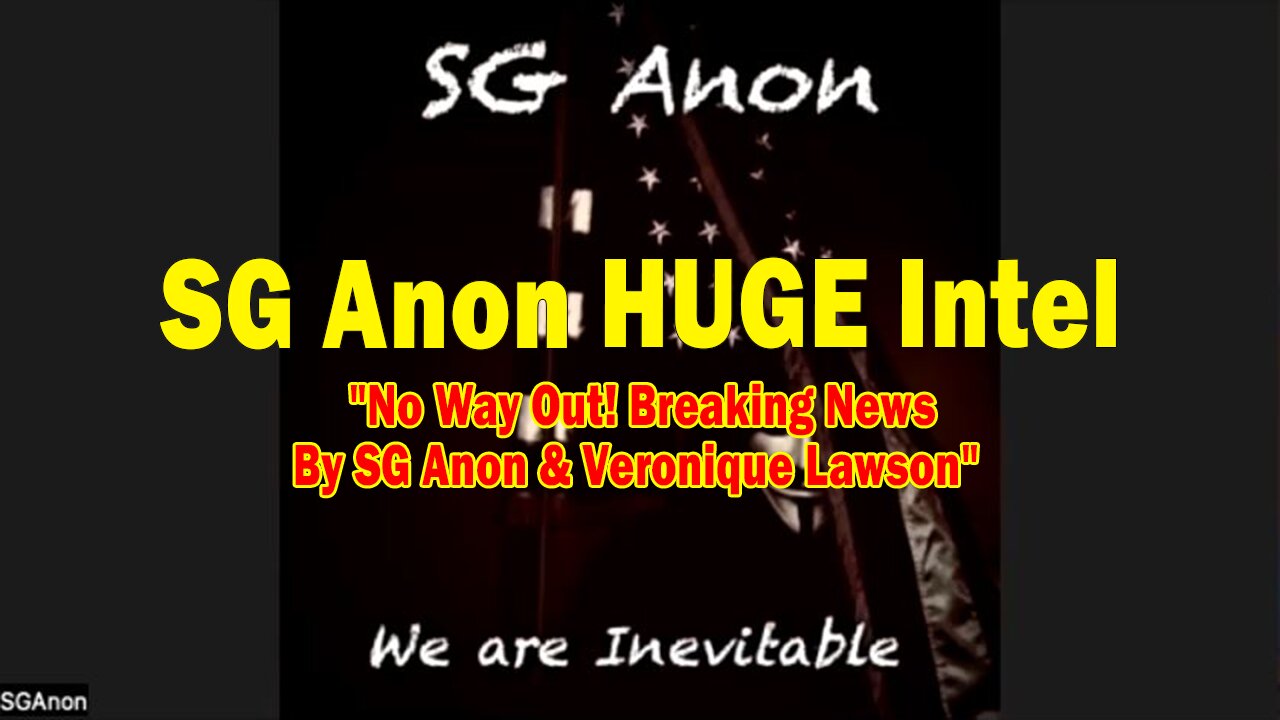 SG Anon HUGE Intel 03.07.25: "No Way Out! Breaking News By SG Anon & Veronique Lawson"