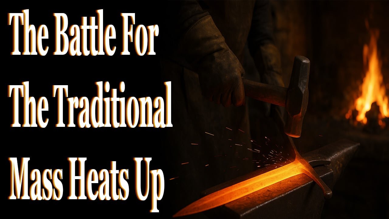 The Battle For The Traditional Mass Heats Up