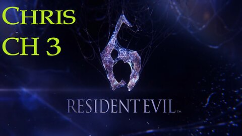 RE6 - Chris, Chapter 3