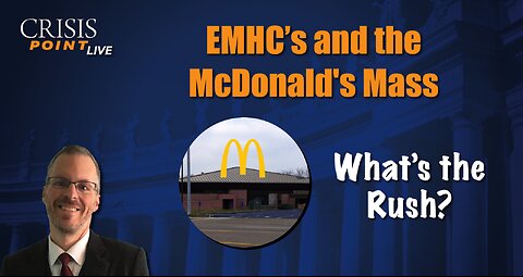 EMHC's and the McDonald's Mass