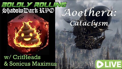 Boldly Rolling: Aoerthera Cataclysm