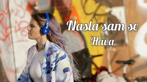 Hava - Nasla sam se [Official Video]