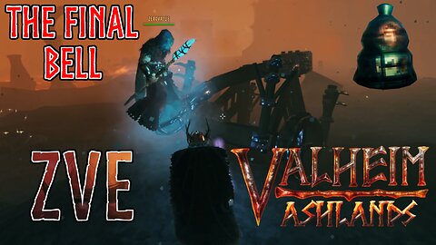 Valheim EP 67 - Ashlands: The Final Bell!