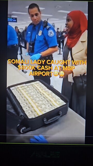 BUSTED, Somali Fraud suspect intercepted by TSA with $800,000 cash packed in suitcase at airport.