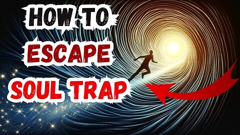 Step By Step Guide To Escaping The Matrix Reincarnation Soul Trap