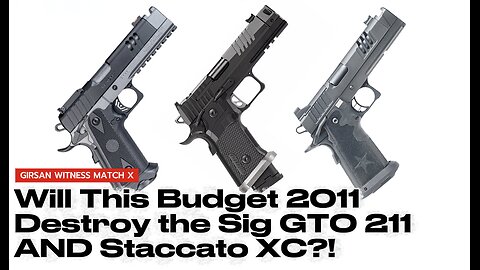 Budget 2011 Girsan Match X VS Sig 211 and Staccato XC. Will It FLOP??