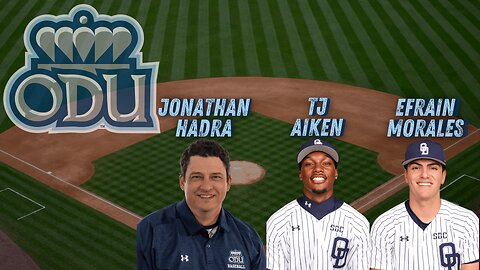 ODU Baseball Preview ft. Jonathan Hadra, TJ Aiken, & Efrain Morales