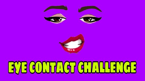 Eye contact challenge 👀😆