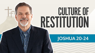 Bible Discovery, Joshua 20-24 | Culture of Restitution – March 14, 2025