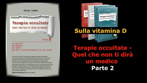 Terapie occultate Libro 2 puntata 7 Sulla Vitamina D