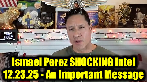 Ismael Perez SHOCKING Intel 12.23.25 - We're Exposing What They Are Planning