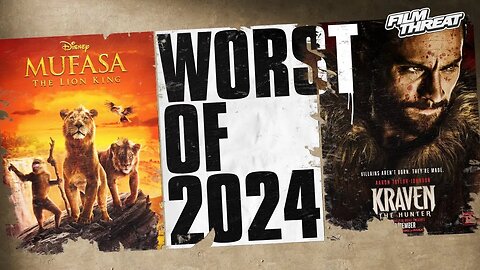 WORST MOVIES OF 2024 RANKED | Film Threat Reviews