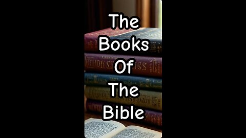 The books of the Bible.