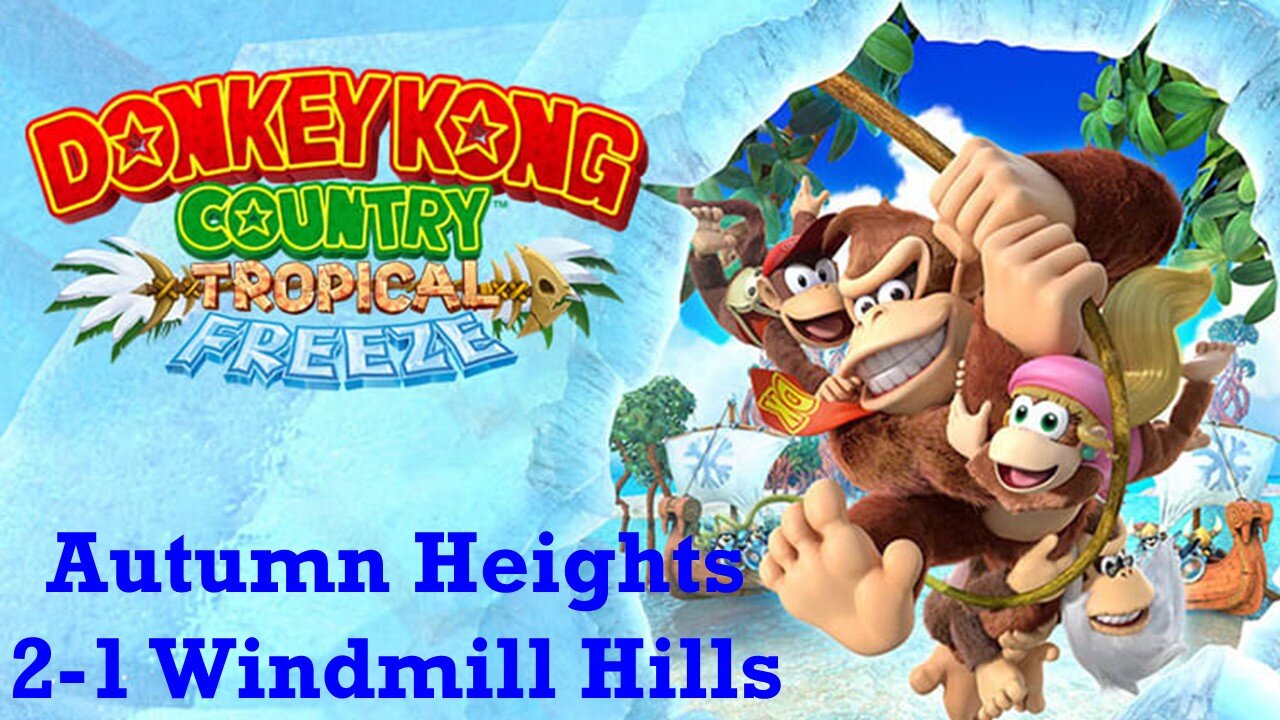 Donkey Kong Country Tropical Freeze: Autumn Height 2-1 Windmill Hills