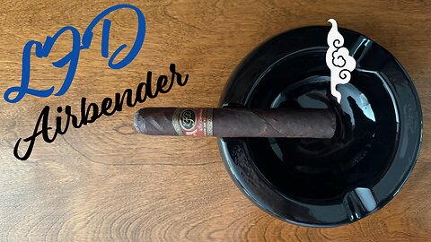 LFD Airbender cigar review