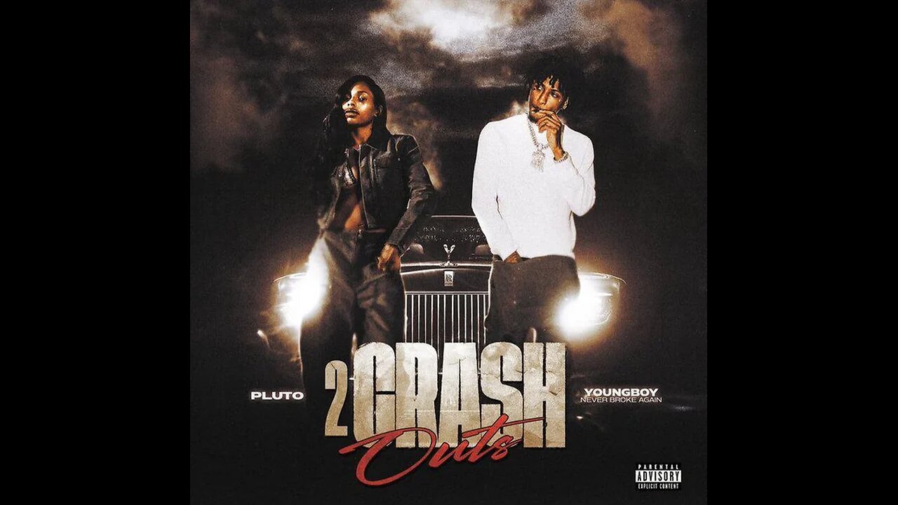 Pluto & NBA Youngboy - 2 Crash Outs