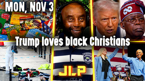 Trump loves black Christians | JLP Mon 11-3-25