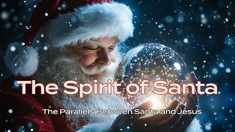 The Spirit Of Santa - Parallels Between Santa And Jesus