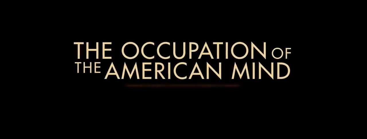 THE OCCUPATION OF THE AMERICAN MIND 2016 (Full Documentary)