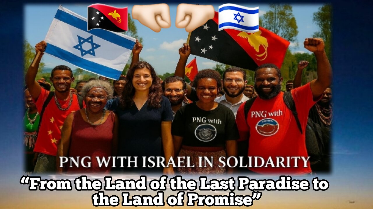PNG Stands with Israel: Honoring Our Shared Biblical Roots
