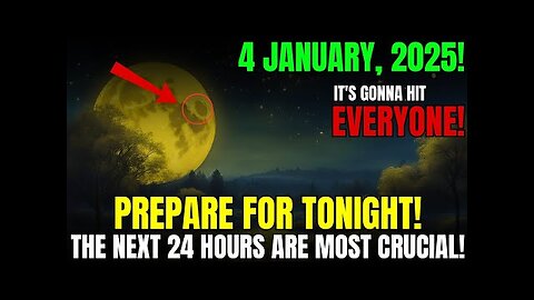 This MUST Reach You BEFORE Tomorrow! The January 4, 2025 Moon Will Change EVERYTHING!