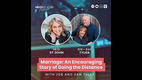 Marriage: An Encouraging Story of Going the Distance with Joe and Zan Tyler