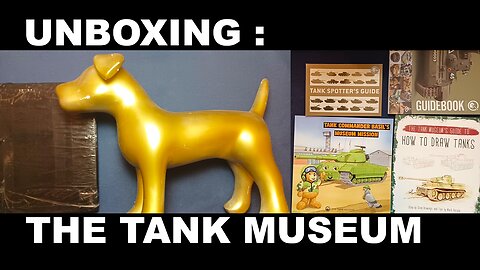 UNBOXING : The Tank Museum Museum Guidebook, Tank Spotter's Guide, Tank Commander Basil...