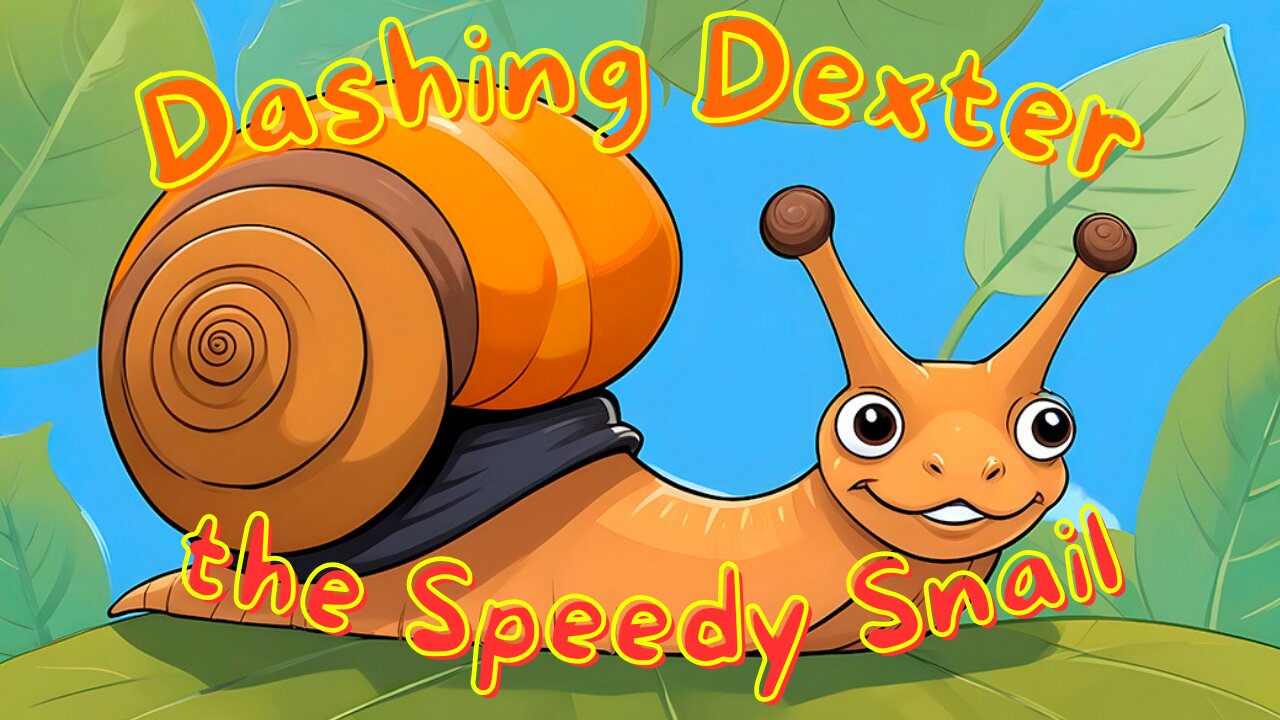 Dashing Dexter the Speedy Snail